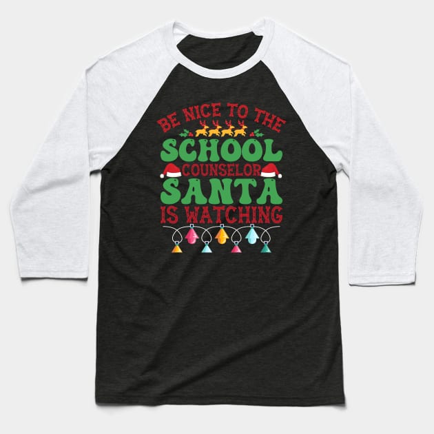 Be Nice To The Counselor Santa is Watching Baseball T-Shirt by MZeeDesigns